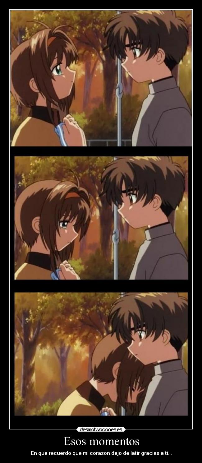 Esos momentos - En que recuerdo que mi corazon dejo de latir gracias a ti...