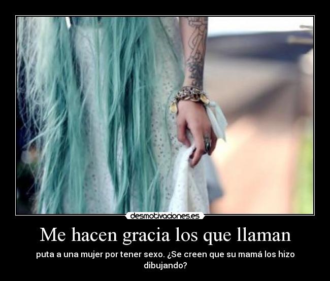 Me hacen gracia los que llaman - 