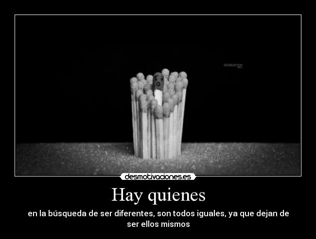 Hay quienes -