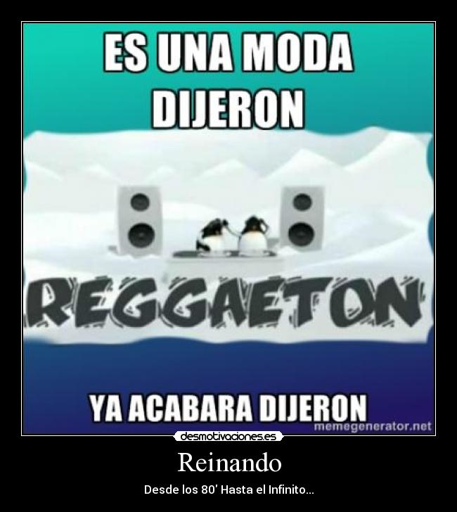 Reinando - Desde los 80 Hasta el Infinito...