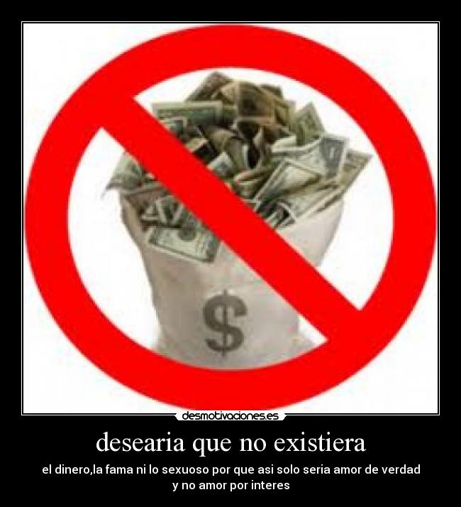 desearia que no existiera - 