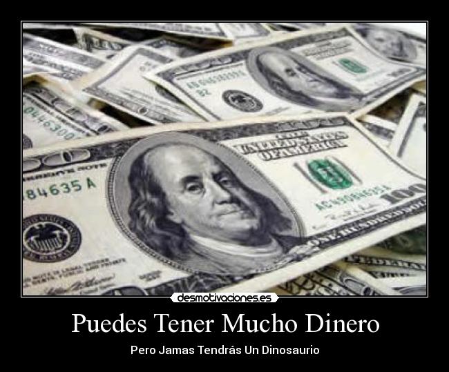 carteles dinero msdurar desmotivaciones