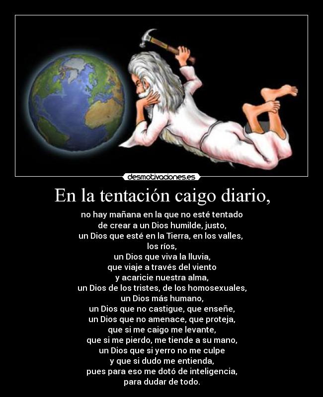 En la tentación caigo diario, - 