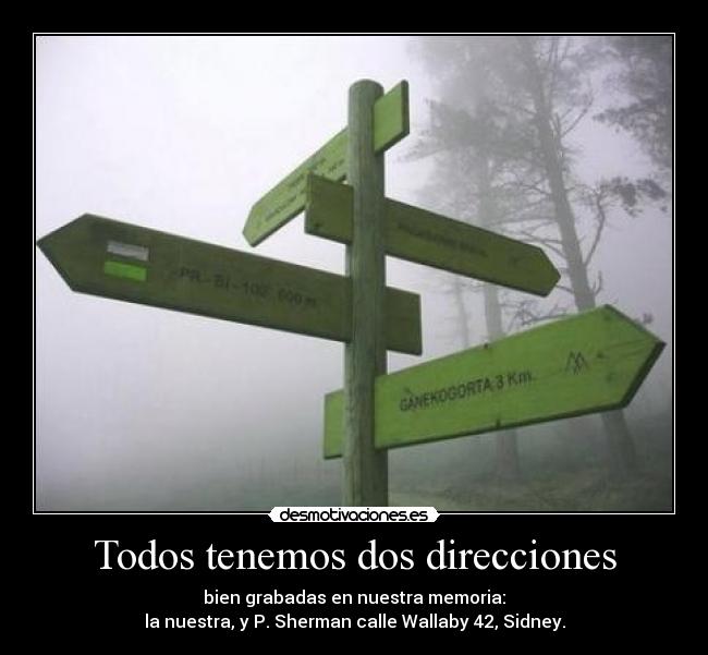 Todos tenemos dos direcciones -