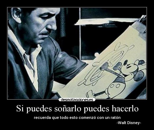 Si puedes soñarlo puedes hacerlo - 