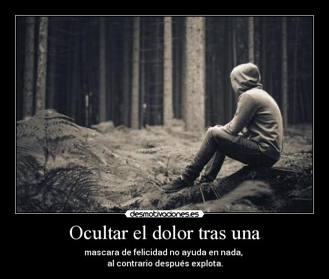Ocultar el dolor tras una - 