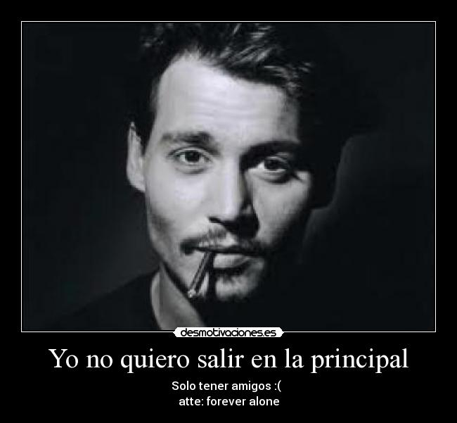 Yo no quiero salir en la principal - 