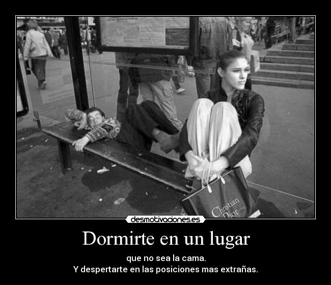 Dormirte en un lugar -