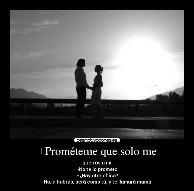 +Prométeme que solo me -