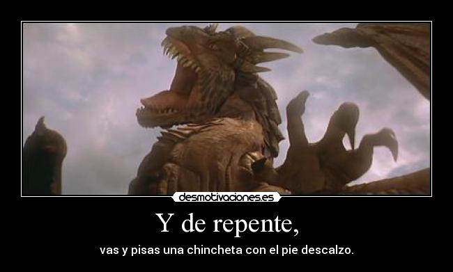 Y de repente, - 