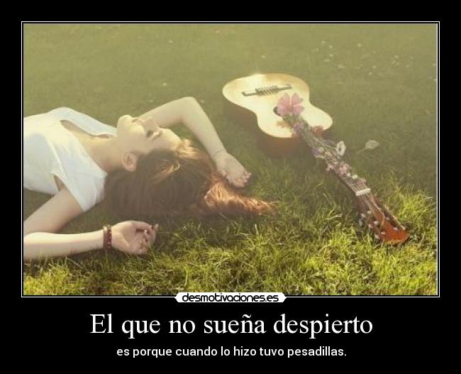 El que no sueña despierto -