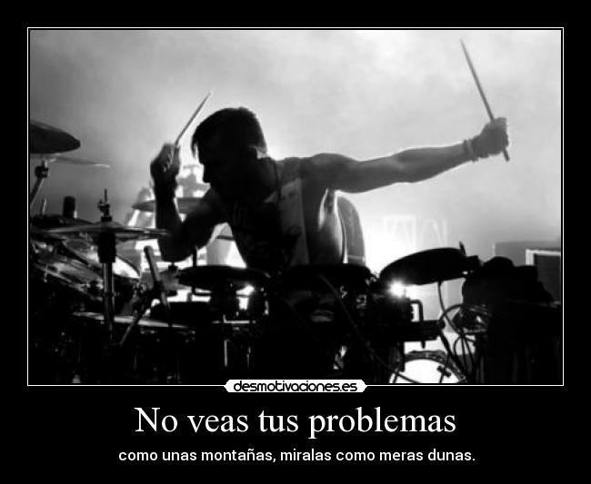 No veas tus problemas - 