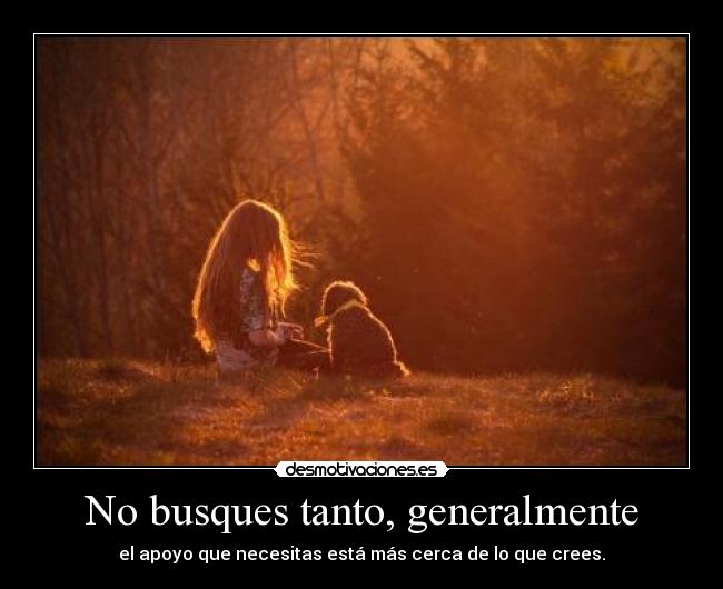 No busques tanto, generalmente -
