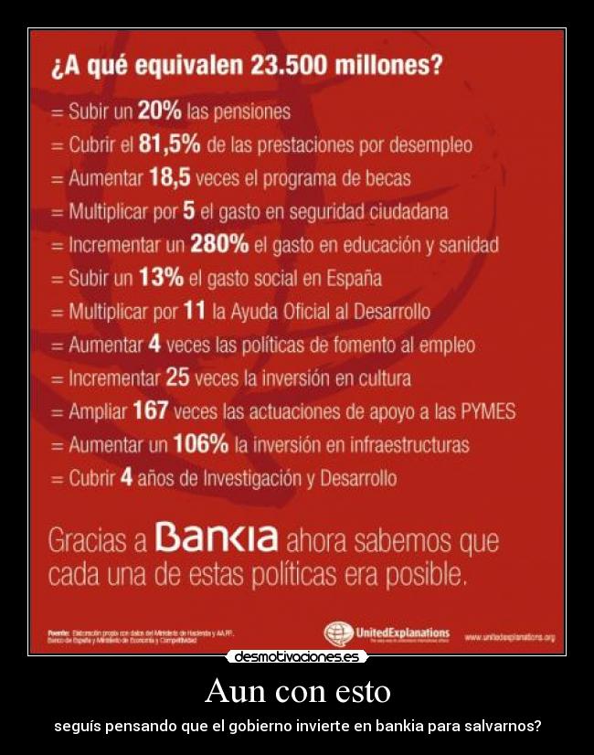 Aun con esto - seguís pensando que el gobierno invierte en bankia para salvarnos?