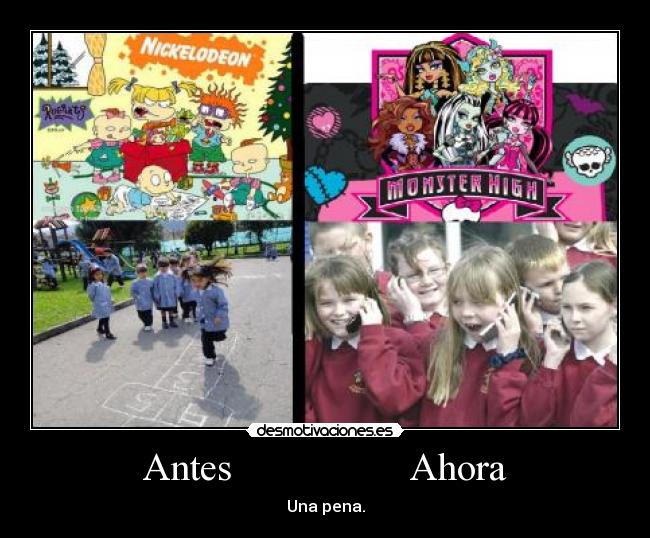 Antes                  Ahora - 