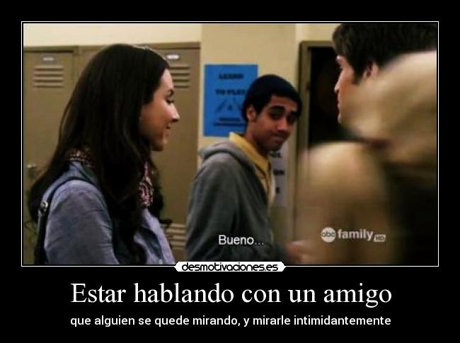 Estar hablando con un amigo - 