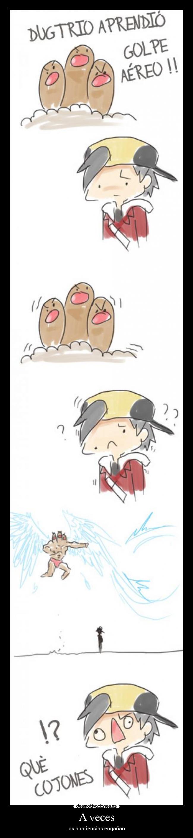 A veces - las apariencias engañan.