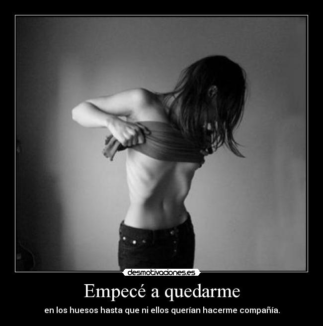 Empecé a quedarme -