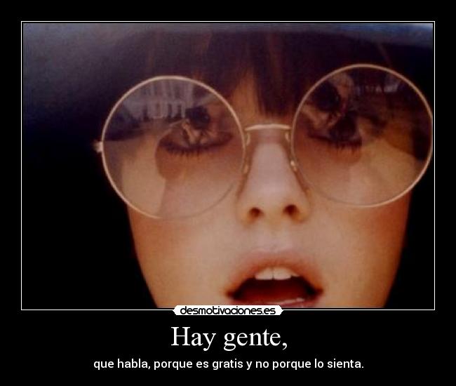 Hay gente, -