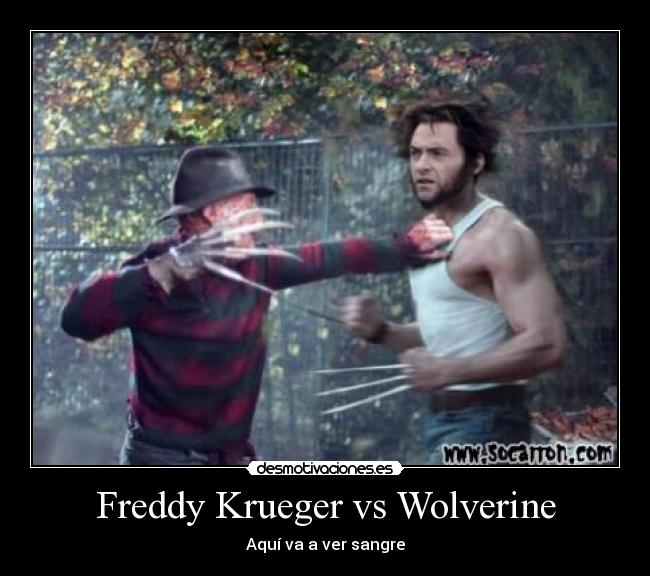 carteles freddy krueger wolverine desmotivaciones