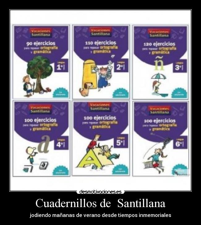 Cuadernillos de Santillana - jodiendo mañanas de verano desde tiempos inmemoriales