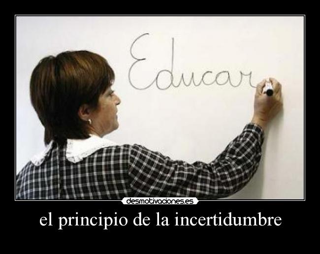 el principio de la incertidumbre -