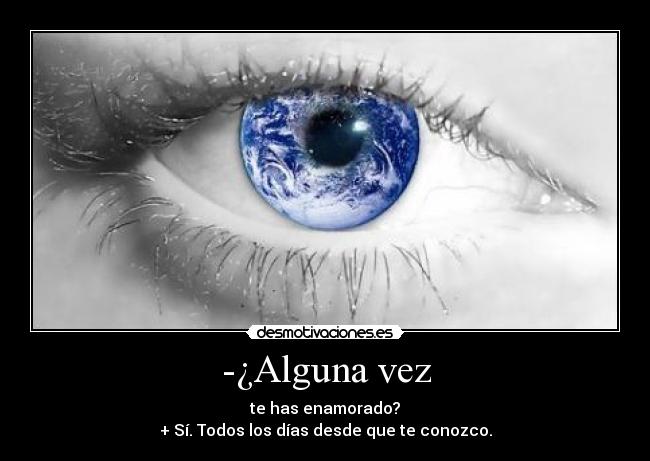 -¿Alguna vez - 
