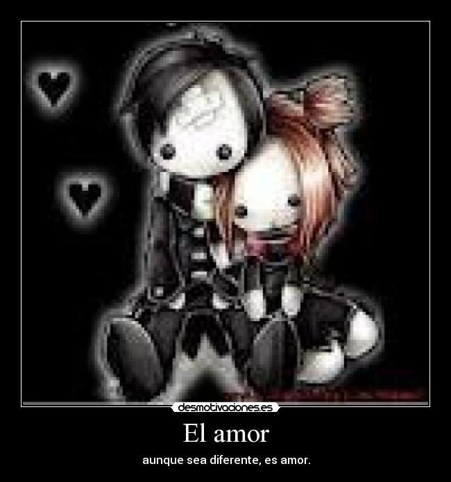 El amor - aunque sea diferente, es amor.