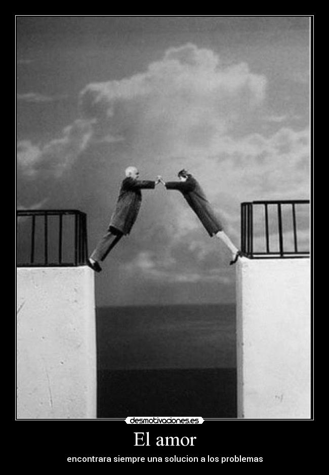 El amor - encontrara siempre una solucion a los problemas