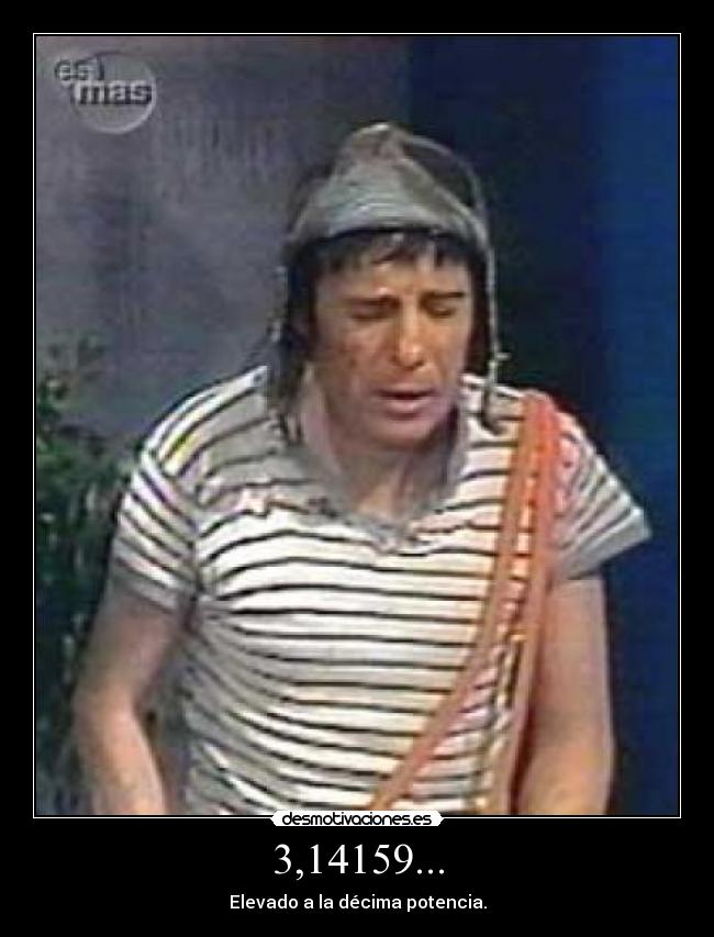 3,14159... - Elevado a la décima potencia.