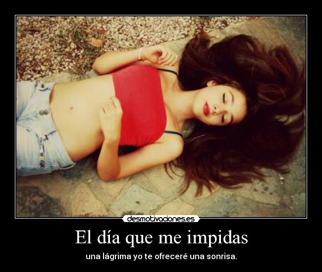 El día que me impidas -