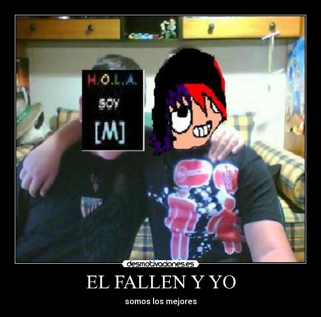 EL FALLEN Y YO -