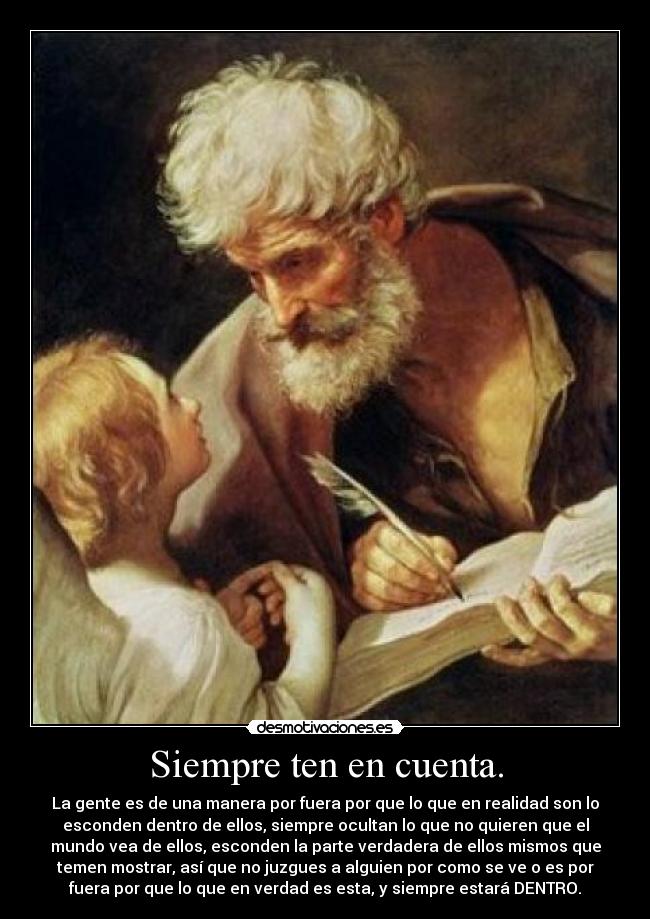 Siempre ten en cuenta. -