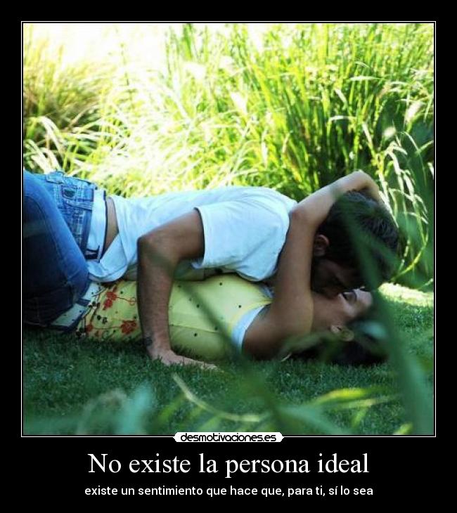 No existe la persona ideal -