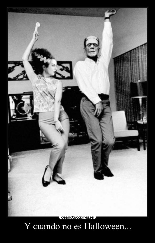 Y cuando no es Halloween... -