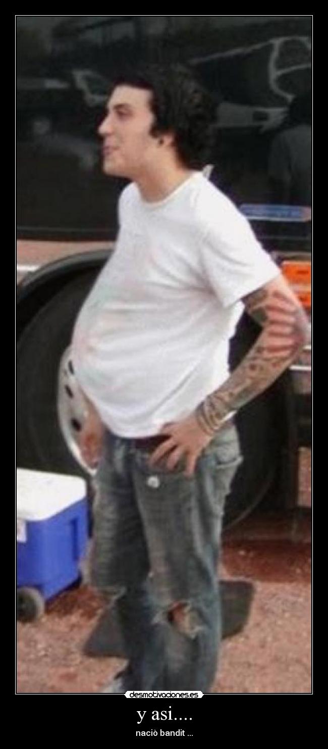 y asi.... - naciò bandit ...