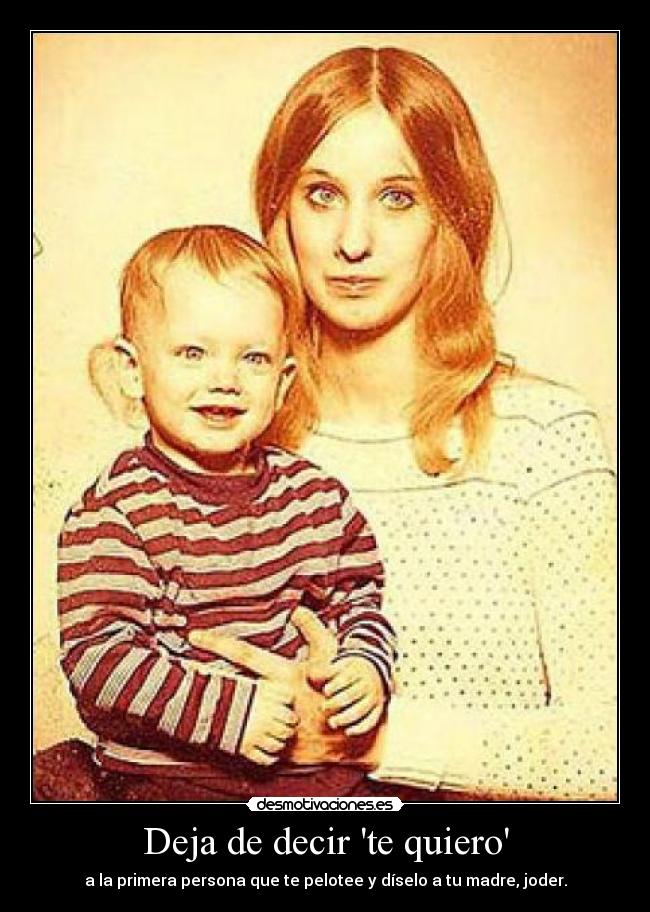 Deja de decir te quiero - 