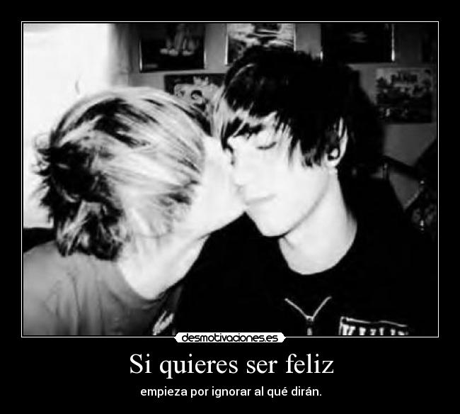 Si quieres ser feliz - empieza por ignorar al qué dirán.