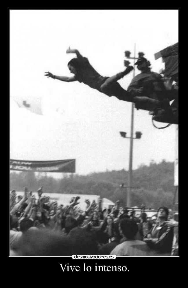 Vive lo intenso. - 