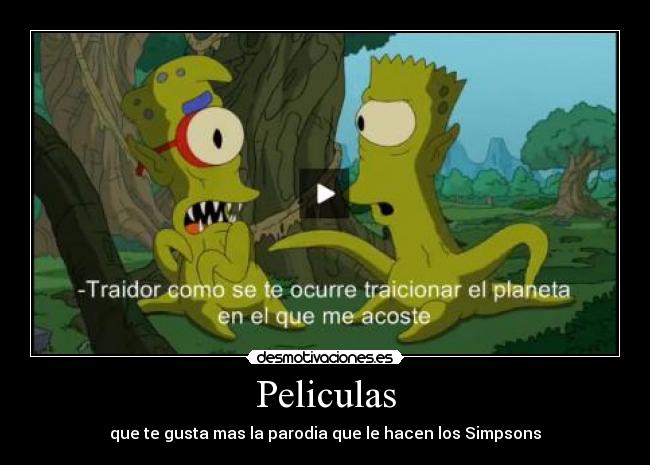 Peliculas - que te gusta mas la parodia que le hacen los Simpsons
