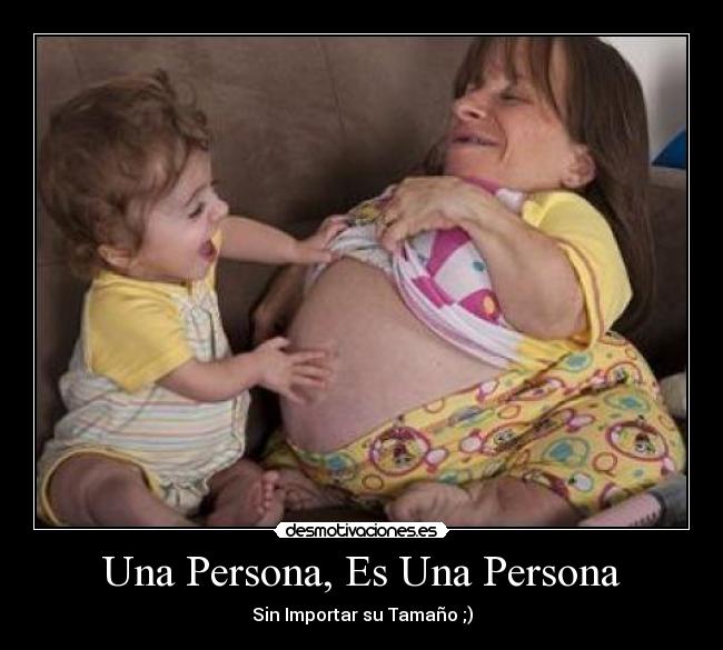 Una Persona, Es Una Persona -