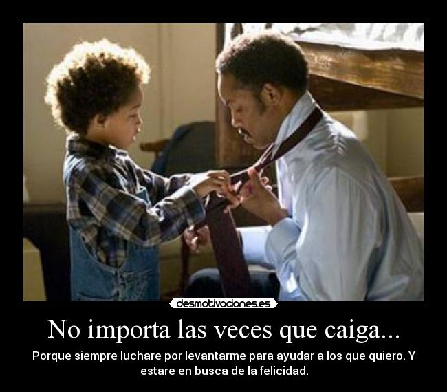 No importa las veces que caiga... -