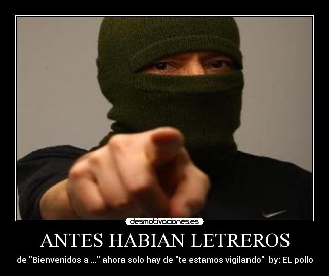 ANTES HABIAN LETREROS - 