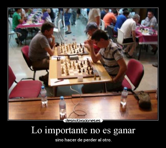Lo importante no es ganar -
