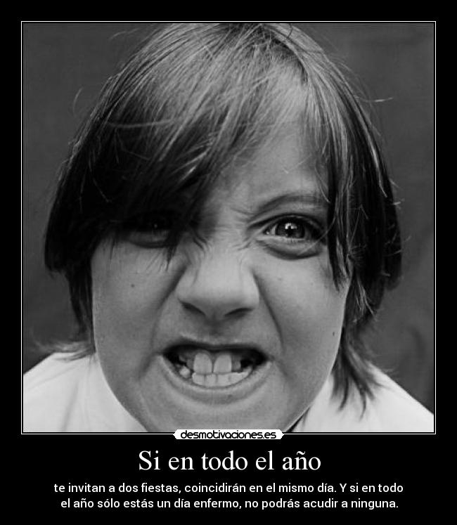 Si en todo el año -