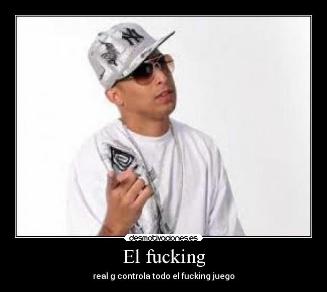 El fucking -