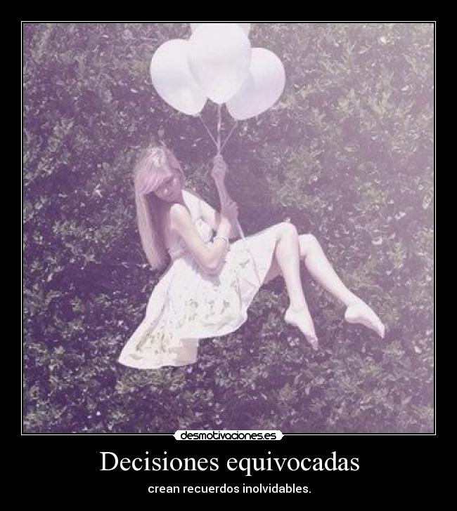 Decisiones equivocadas - 