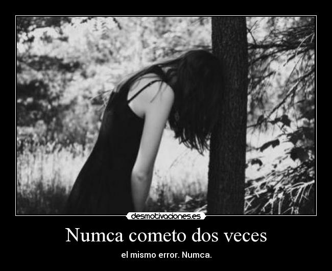 Numca cometo dos veces - 