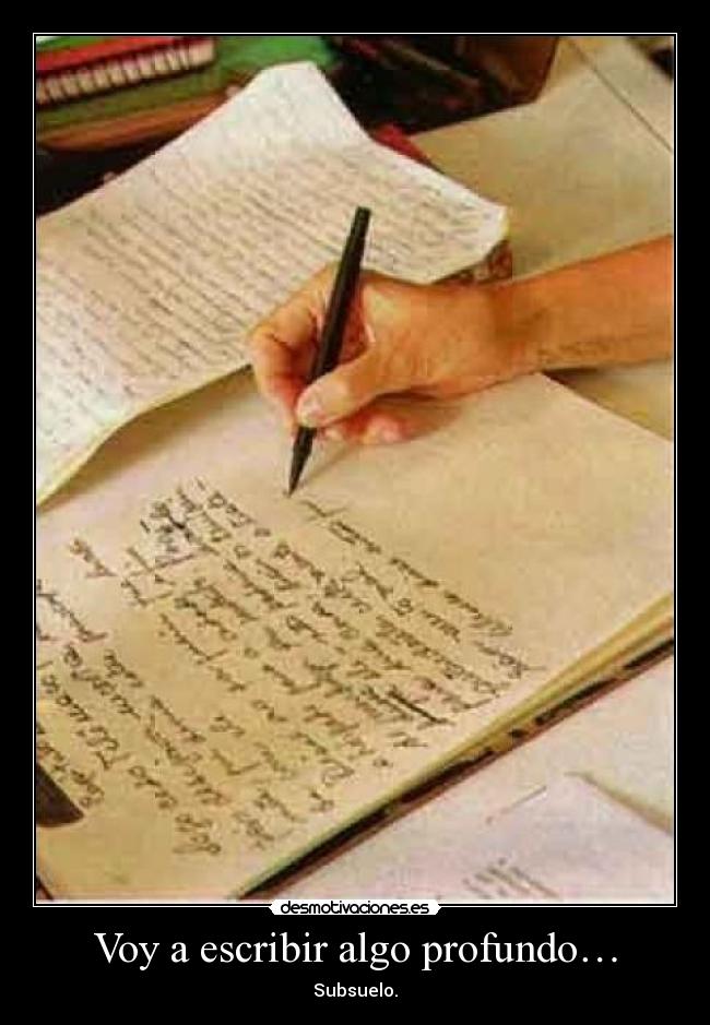 carteles voy escribir algo profundo desmotivaciones
