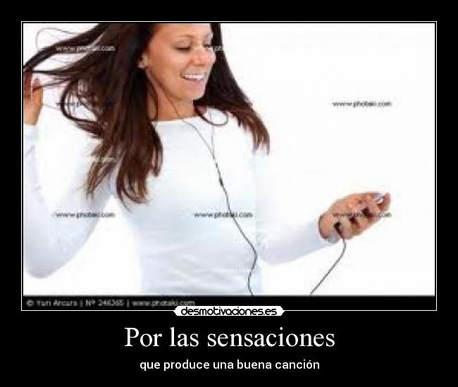 Por las sensaciones - que produce una buena canción
